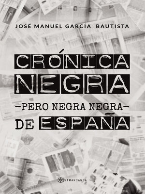 cover image of Crónica negra -pero negra negra- de España